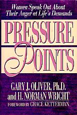 Pressure Points- by Gary J. Oliver and H. Norman Wright